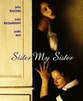 Смотреть Онлайн Сестра моя сестра / Sister My Sister [1994]